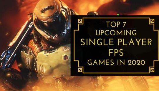Top 7 Upcoming Single Player FPS Games In 2020 N4G